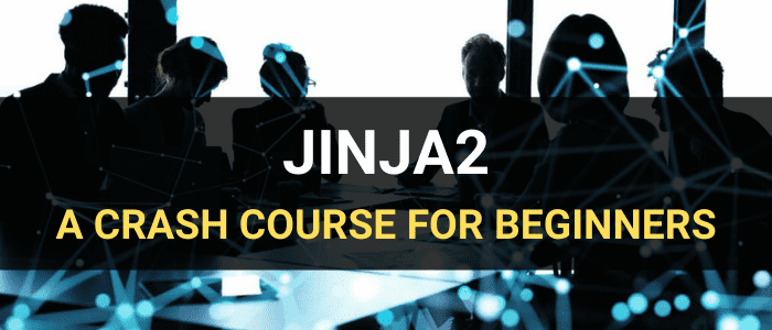 Jinja2 Tutorial - A Crash Course for Beginners